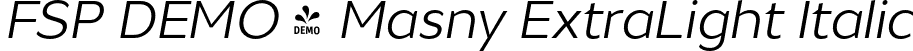 FSP DEMO - Masny ExtraLight Italic font - Fontspring-DEMO-masnyextralight_italic.otf
