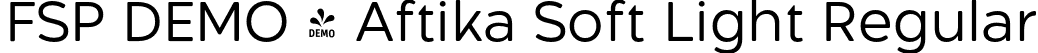 FSP DEMO - Aftika Soft Light Regular font - Fontspring-DEMO-aftikasoft-light.otf