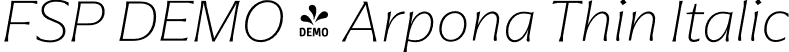 FSP DEMO - Arpona Thin Italic font - Fontspring-DEMO-arpona-thinitalic.otf
