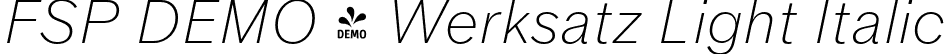 FSP DEMO - Werksatz Light Italic font - Fontspring-DEMO-werksatz-lightitalic.otf
