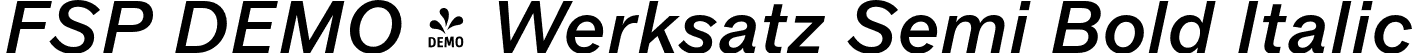 FSP DEMO - Werksatz Semi Bold Italic font - Fontspring-DEMO-werksatz-semibolditalic.otf