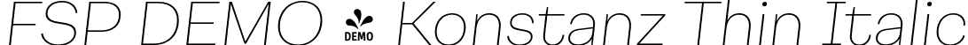 FSP DEMO - Konstanz Thin Italic font - Fontspring-DEMO-konstanz-thinitalic.otf