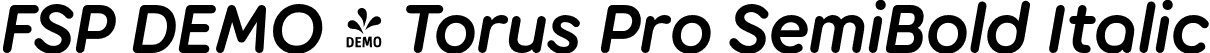 FSP DEMO - Torus Pro SemiBold Italic font - Fontspring-DEMO-toruspro-semibolditalic.otf