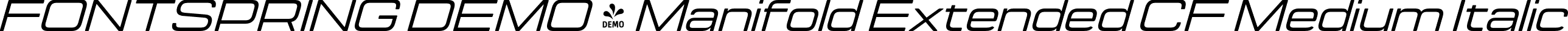 FONTSPRING DEMO - Manifold Extended CF Medium Italic font - Fontspring-DEMO-manifoldextendedcf-mediumoblique.otf