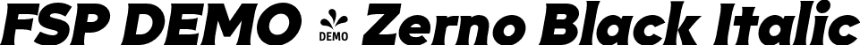 FSP DEMO - Zerno Black Italic font - Fontspring-DEMO-zerno-blackitalic.otf