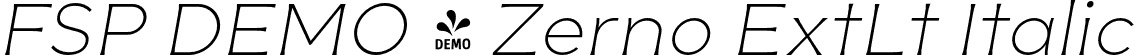 FSP DEMO - Zerno ExtLt Italic font - Fontspring-DEMO-zerno-extralightitalic.otf
