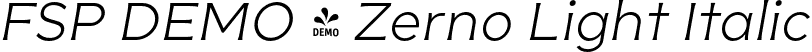 FSP DEMO - Zerno Light Italic font - Fontspring-DEMO-zerno-lightitalic.otf