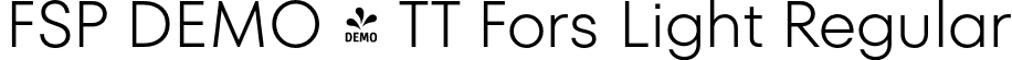 FSP DEMO - TT Fors Light Regular font - Fontspring-DEMO-tt_fors_light.otf
