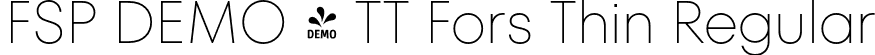 FSP DEMO - TT Fors Thin Regular font - Fontspring-DEMO-tt_fors_thin.otf