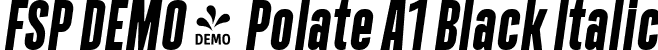 FSP DEMO - Polate A1 Black Italic font - Fontspring-DEMO-polatea1-blackitalic.ttf