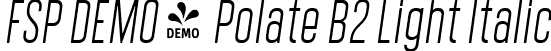 FSP DEMO - Polate B2 Light Italic font - Fontspring-DEMO-polateb2-lightitalic.ttf