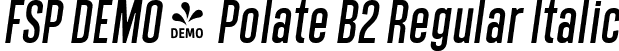 FSP DEMO - Polate B2 Regular Italic font - Fontspring-DEMO-polateb2-italic.ttf