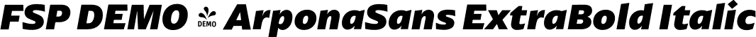 FSP DEMO - ArponaSans ExtraBold Italic font - Fontspring-DEMO-arponasans-extrabolditalic.otf