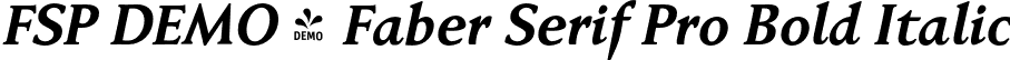 FSP DEMO - Faber Serif Pro Bold Italic font - Fontspring-DEMO-faberserifpro76.otf