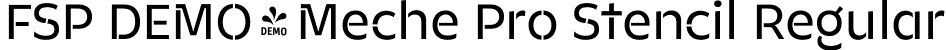 FSP DEMO - Meche Pro Stencil Regular font - Fontspring-DEMO-mechepro-regularstencil.otf