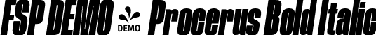 FSP DEMO - Procerus Bold Italic font - Fontspring-DEMO-procerus-700-bold-italic.otf