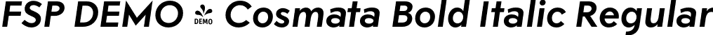FSP DEMO - Cosmata Bold Italic Regular font - Fontspring-DEMO-cosmata-bolditalic.otf