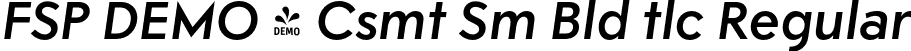 FSP DEMO - Csmt Sm Bld tlc Regular font - Fontspring-DEMO-cosmata-semibolditalic.otf