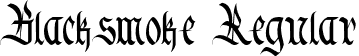 Blacksmoke Regular font - Blacksmoke.otf