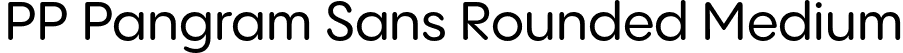 PP Pangram Sans Rounded Medium font - PPPangramSansRounded-Medium.otf