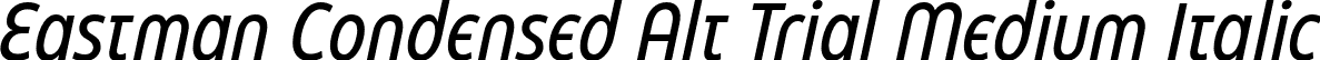 Eastman Condensed Alt Trial Medium Italic font - Eastman-Condensed-Alt-Medium-Italic-trial.otf