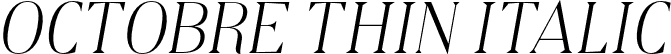 Octobre Thin Italic font - Octobre-ThinItalic.otf