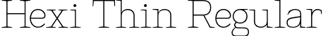 Hexi Thin Regular font - HexiThin-ywJv3.otf