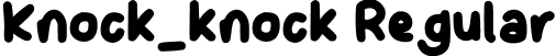 Knock_knock Regular font - Knock_knock.otf