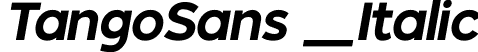 TangoSans _Italic font - TangoSansItalic-nRjK1.ttf