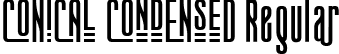 CONICAL CONDENSED Regular font - CONICAL CONDENSED.ttf
