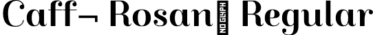 Caff¬ Rosan Regular font - CaffeRosano-Regular.otf