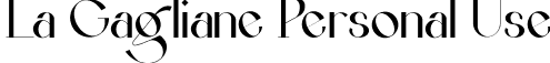 La Gagliane Personal Use font - LaGaglianePersonalUse-4BdBx.ttf