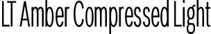 LT Amber Compressed Light font - LT Amber Comp Light.otf