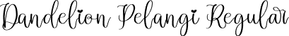 Dandelion Pelangi Regular font - Dandelion Pelangi.ttf