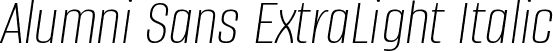 Alumni Sans ExtraLight Italic font - AlumniSans-ExtraLightItalic.ttf