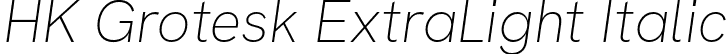 HK Grotesk ExtraLight Italic font - HKGrotesk-ExtraLightItalic.otf