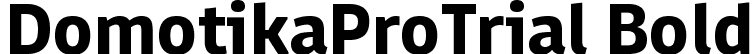 DomotikaProTrial Bold font - Domotika-Pro-Bold-trial.ttf