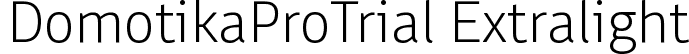 DomotikaProTrial Extralight font - Domotika-Pro-Extralight-trial.ttf