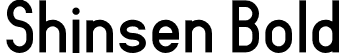 Shinsen Bold font - Shinsen-Bold.otf