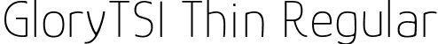 GloryTSI Thin Regular font - GloryTSI-Thin.ttf