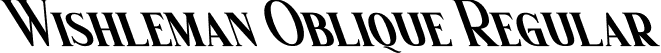 Wishleman Oblique Regular font - Wishleman Oblique.otf