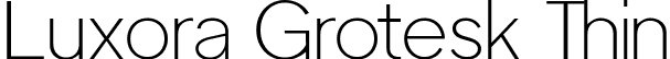 Luxora Grotesk Thin font - LuxoraGrotesk-Thin.ttf