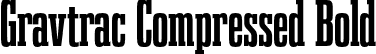 Gravtrac Compressed Bold font - typodermic-gravtraccprg-bold.otf