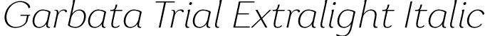 Garbata Trial Extralight Italic font - GarbataTrial-ExtralightItalic.ttf