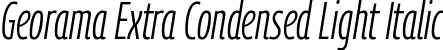 Georama Extra Condensed Light Italic font - GeoramaExtraCondensed-LightItalic-2.ttf