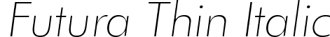 Futura Thin Italic font - DOMINIKTHi.TTF