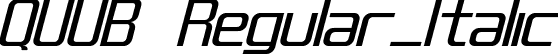 QUUB Regular_Italic font - QUUB-Regular_Italic.ttf