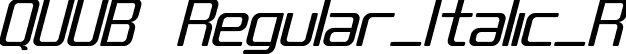 QUUB Regular_Italic_R font - QUUB-Regular_Italic_R.ttf