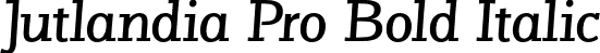 Jutlandia Pro Bold Italic font - David Engelby Foundry - JutlandiaPro-BoldItalic.otf