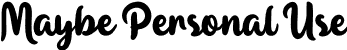 Maybe Personal Use font - Maybe-PersonalUse.otf
